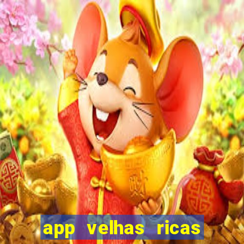 app velhas ricas do pix